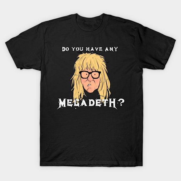 Can I Still Be Garth? T-Shirt by PickledGenius